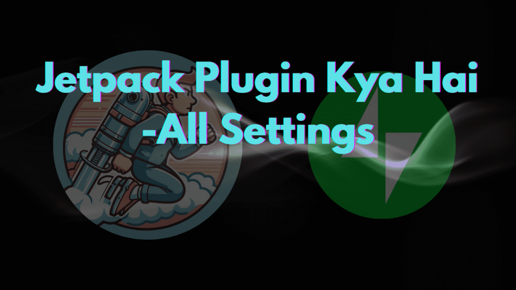 Jetpack Plugin Kya Hai