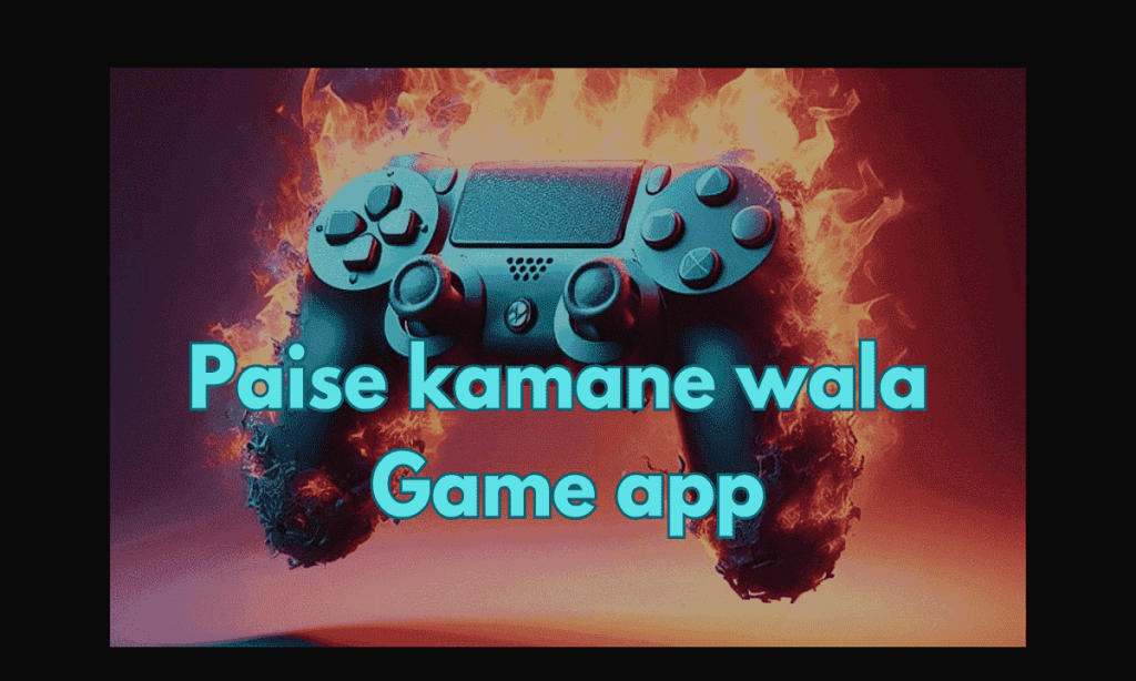 Paisa Kamane wala Game