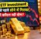 Gold ETF Investment
